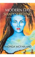 Modern Day Shapeshifting: Living by Soul Design(English)