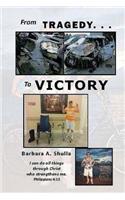 From Tragedy To Victory