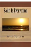 Faith Is Everything