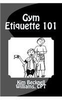 Gym Etiquette 101