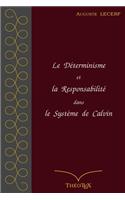Le Déterminisme et la Responsabilité dans le Système de Calvin
