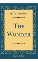 The Wonder (Classic Reprint)