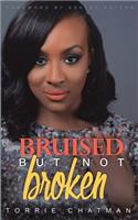 Bruised But Not Broken