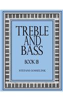 Treble and Bass-Book 1B