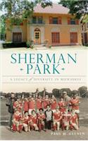 Sherman Park: A Legacy of Diversity in Milwaukee