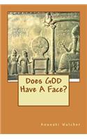 Does God Have A Face?