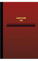 Loan Clerk Log (Logbook, Journal - 124 pages, 6 x 9 inches)