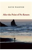 After the Point of No Return