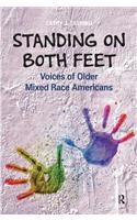 Standing on Both Feet: Voices of Older Mixed-Race Americans