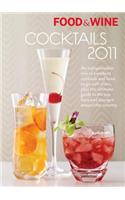 Food & Wine Cocktails 2011: An Indispensable Mix of Excellent Cocktails and Food to Go with Them, Plus the Ultimate Guide to the Top Bars and Loun