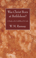 Was Christ Born at Bethlehem?