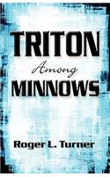 Triton Among Minnows