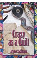Crazy as a Quilt