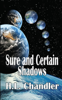 Sure and Certain Shadows