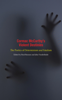 Cormac McCarthy's Violent Destinies