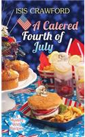 A Catered Fourth of July: (Mysteries With Recipes)