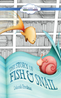 Story of Fish & Snail