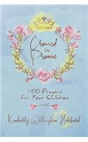 Crowned in Promise: 100 Prayers for Your Children