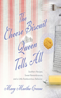 Cheese Biscuit Queen Tells All