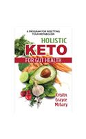 Holistic Keto for Gut Health