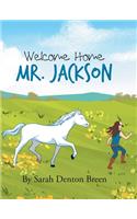 Welcome Home Mr. Jackson