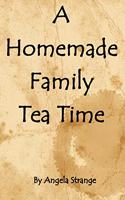 Homemade Family Tea Time