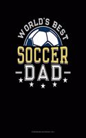World's Best Soccer Dad: Storyboard Notebook 1.85:1(893 Storyboard Notebook 1.85:1)