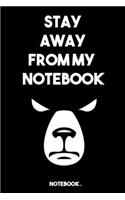 STAY AWAY FROM MY NOTEBOOK angry bear