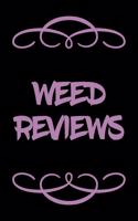 Weed Reviews