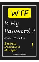 WTF! I Can't Remember EVEN IF I'M A Business Operations Manager