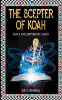 The Scepter of Koah: What if proclamations for children