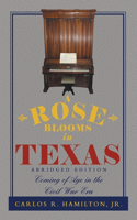 Rose Blooms in Texas: Coming of Age in the Civil War Era