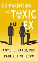 Co-Parenting with a Toxic Ex: What to Do When Your Ex-Spouse Tries to Turn the Kids Against You