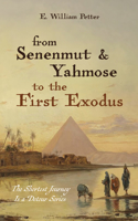 From Senenmut and Yahmose to the First Exodus: (The Shortest Journey Is a Detour)