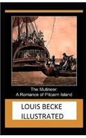 The Mutineer: A Romance of Pitcairn Island Illustrated