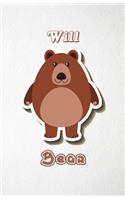 Will Bear A5 Lined Notebook 110 Pages: Funny Blank Journal For Wide Animal Nature Lover Zoo Relative Family Baby First Last Name. Unique Student Teacher Scrapbook/ Composition Great For H