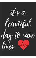 It's A Beautiful Day To Save Lives