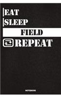 Eat Sleep Field Notebook