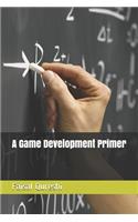 A Game Development Primer