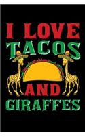 I Love Tacos and Giraffes