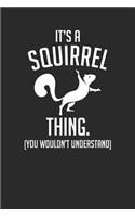 It's A Squirrel Thing You Wouldn't Understand