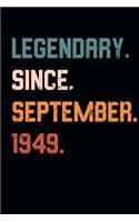 Blank Lined Journal, Notebook, Diary, Planner - Legendary Since September 1949 - 70th Birthday Gift For 70 Years Old Men and Women born in September: Medium College-Ruled Journey Diary, 110 page, Lined, 6x9 (15.2 x 22.9 cm)
