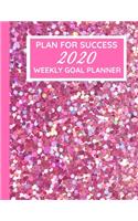 Plan For Success Weekly Goal Planner: Calendar Schedule Plans Reminders Priorities Goals To Do List with Reflections Goal Assessment Pink Glitter