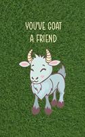 You've Goat A Friend