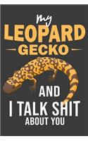 My Leopard Gecko And I Talk Shit About You