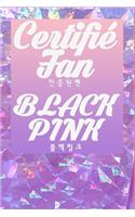 Certifié Fan BLACKPINK