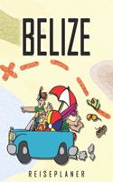 Belize Reiseplaner: Reise- und Urlaubstagebuch für Belize. Ein Logbuch mit wichtigen vorgefertigten Seiten und vielen freien Seiten für deine Reiseerinnerungen. Eignet 