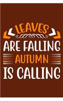 Leaves Are Falling Autumn Is Calling