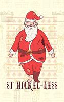 Funny Poor Santa Claus Christmas - Journal Journal Lined about A5 FORMAT - notepad for school and work. Christmas theme, homeless, Satiere, black humor: Christmas gift for him and her, or for children - Ideal as a Christmas or Santa Claus as a sweet gift