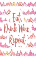 Eat. Drink Wine. Repeat: Sassy Journal With Festive And Swearing Quotes. Funny Christmas Gift For Women, Men And Coworkers